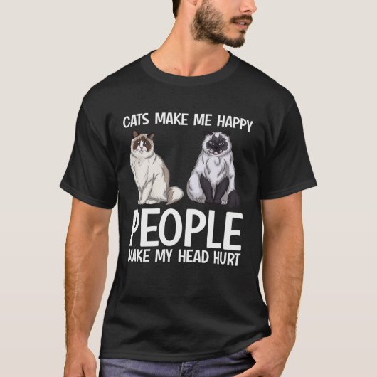Cats Make Me Happy People Make My Head Hurt Cat O Tシャツ (正面)