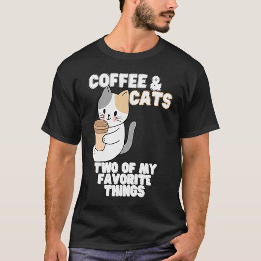Cats With A Cup of Coffee Two of My Favorite Thing Tシャツ (正面)