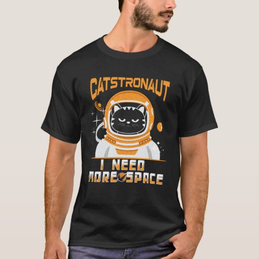 Catstronaut I Need More宇宙銀河系引用文レトロ Tシャツ (正面)