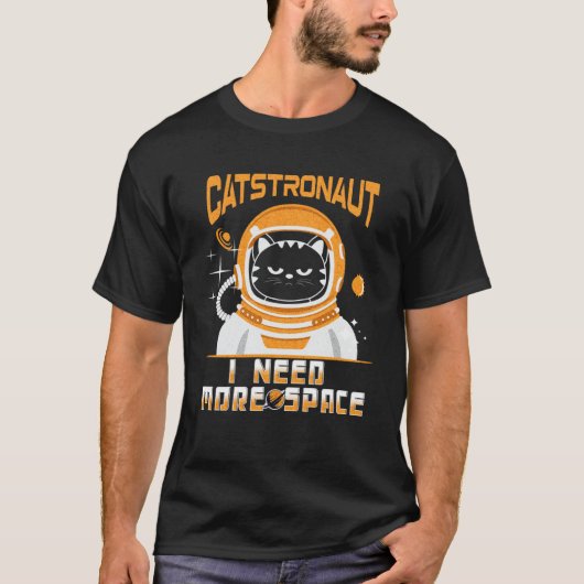 Catstronaut I Need More宇宙銀河系引用文レトロ Tシャツ (正面)