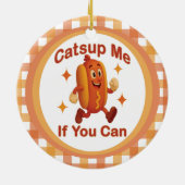 Catsup私もしはホットドッグおもしろいが出来る – Ketchup Pun セラミックオーナメント (裏面)