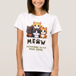 Cattitude：それは実在事だ Tシャツ