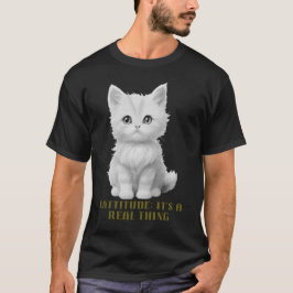Cattitude：それは実在事だ Tシャツ