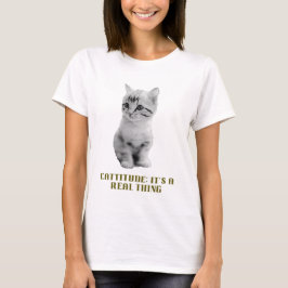 Cattitude：それは実在事だ Tシャツ
