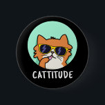 Cattitude Funny Cat Pun Dark BG 缶バッジ<br><div class="desc">Cattitude Funny Cat Pun features a cool cat wearing sunglasses and licking his paw because he's got cattitude. Funny pun gift for family and friends who love puns with attitude.</div>