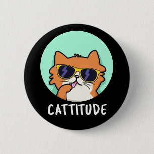Cattitude Funny Cat Pun Dark BG 缶バッジ