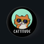 Cattitude Funny Cat Pun Dark BG 缶バッジ<br><div class="desc">Cattitude Funny Cat Pun features a cool cat wearing sunglasses and licking his paw because he's got cattitude. Funny pun gift for family and friends who love puns with attitude.</div>