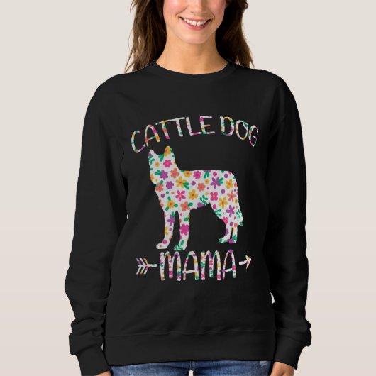 Cattle Dog Mama Floral Dog Mom Mothers Day スウェットシャツ (正面)
