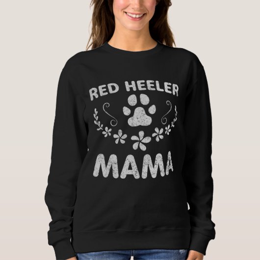 Cattle Dog  Owner  Dog Mom  Red Heeler Mama スウェットシャツ (正面)