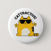 Cattractive Funny Attractive Cat Pun 缶バッジ (正面)