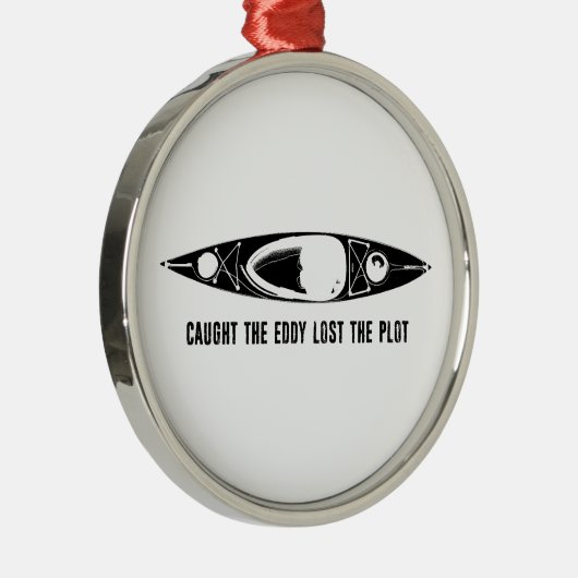 Caught The Eddy Lost The Plot メタルオーナメント (右)