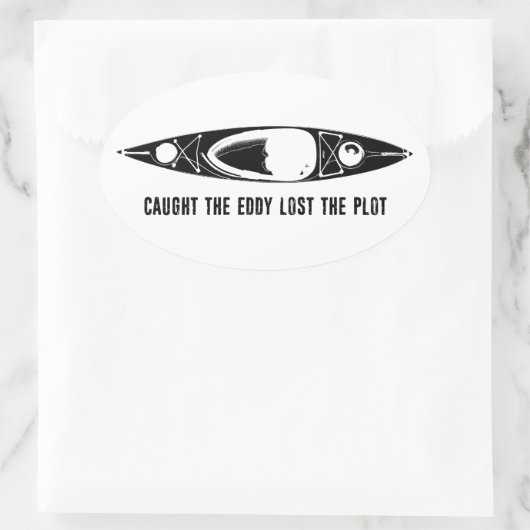 Caught The Eddy Lost The Plot Kayak 楕円形シール (バッグ)