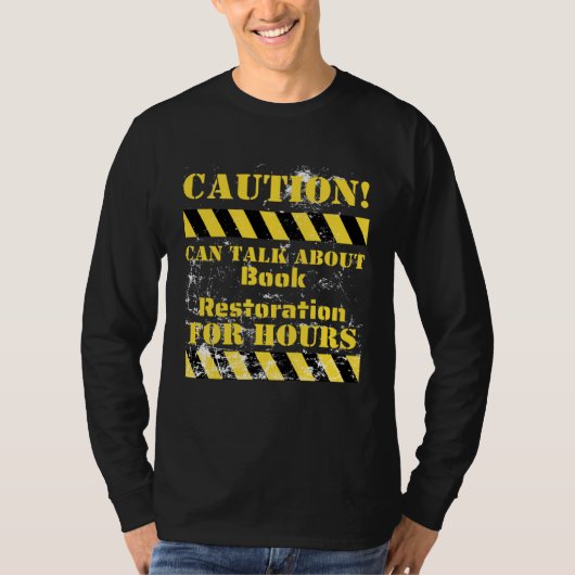 Caution can talk about book restoration for hours tシャツ (正面)