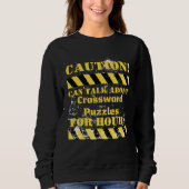 Caution can talk about crossword puzzles for hours スウェットシャツ (正面)