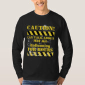 Caution can talk about hot air ballooning for hour tシャツ (正面)