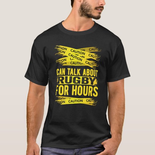 Caution Can Talk About Rugby For Hours Tシャツ (正面)