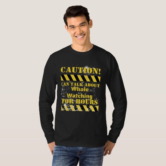 Caution can talk about whale watching for hours tシャツ (正面フル)