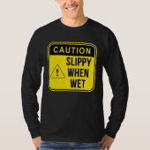 Caution Construction Danger Careful Meme  Sarcasti Tシャツ (正面)