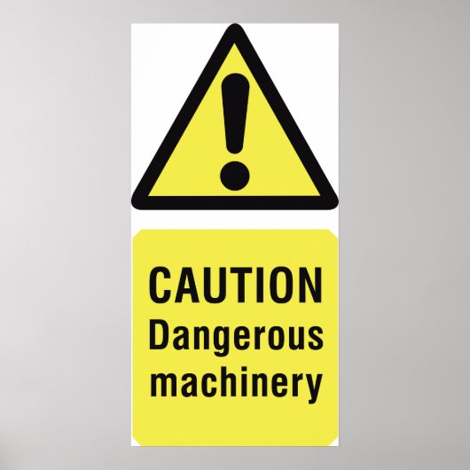 Caution Dangerous Machinery Sign ポスター (正面)