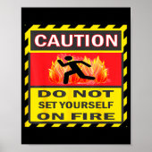 Caution Do Not Set Yourself On Fire  ポスター (正面)