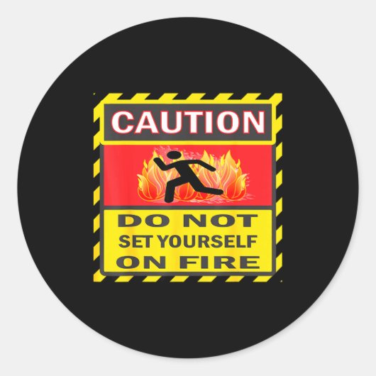 Caution Do Not Set Yourself On Fire  ラウンドシール (正面)