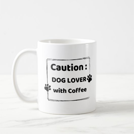 Caution : Dog Lover With Coffee Mug コーヒーマグカップ (左)
