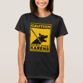 Caution Dog Will Attack Karens Warning Anti Karen Tシャツ (正面)