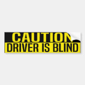 caution driver is blind バンパーステッカー (正面)