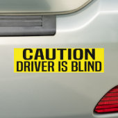 caution driver is blind バンパーステッカー (車上)