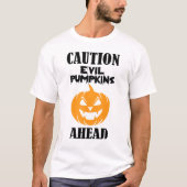 Caution Evil Pumpkins Ahead Scary Halloween Jack O Tシャツ (正面)