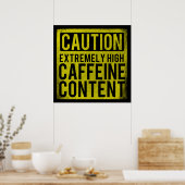 Caution Extremely High Caffeine Content Poster ポスター (キッチン)