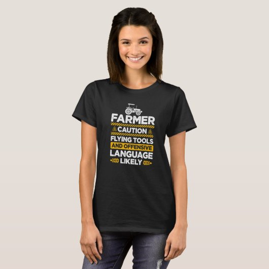 Caution Farmer Flying Tools And Offensive Language Tシャツ (正面フル)