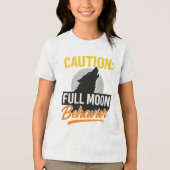Caution Full Moon Behavior Shirt – Funny Werewolf  トライブレンドＴシャツ (正面)
