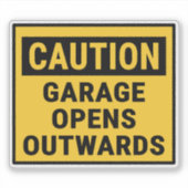 Caution Garage Opens Outwards  シール (正面)
