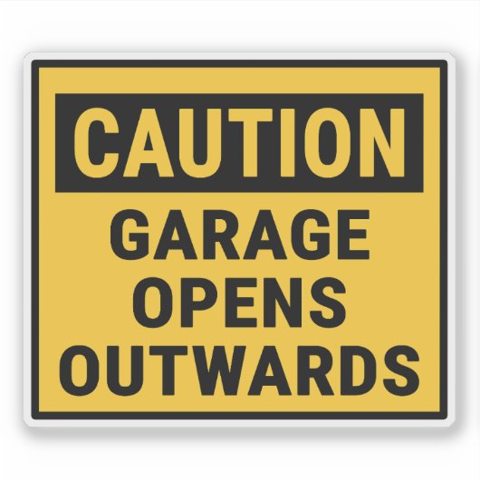 Caution Garage Opens Outwards  シール (正面)