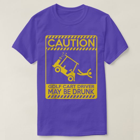 Caution golf cart driver may be drunk  funny golf  tシャツ (デザイン正面)