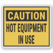 caution Hot Equipment In Use シール (正面)
