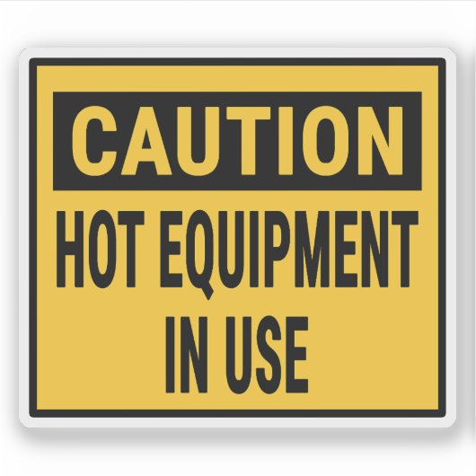caution Hot Equipment In Use シール (正面)