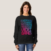 Caution I Learned To Drive Through Video Games Pre スウェットシャツ (正面フル)