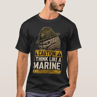 Caution I Think Like a Marine T-Shirt  Tシャツ