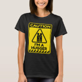 Caution I'm A Hugger Warning Sign Free Hug Dealer Tシャツ (正面)