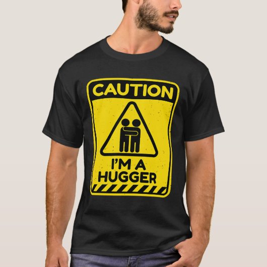 Caution I'm A Hugger Warning Sign Free Hug Dealer Tシャツ (正面)