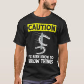 Caution i've been known to throw things horseshoe  tシャツ (正面)