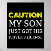 Caution My Son Just Got His Driver's License  ポスター (正面)