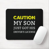 Caution My Son Just Got His Driver's License  マウスパッド (マウス)