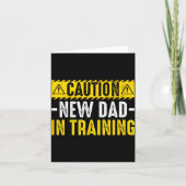 Caution New Dad in Training - Funny Parenting カード (正面)