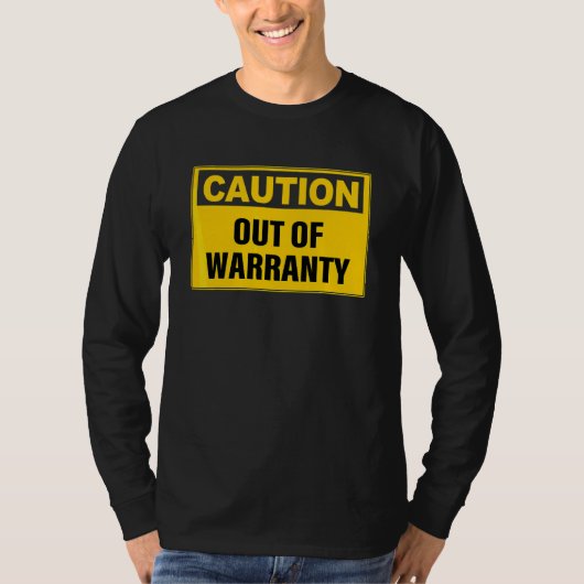 Caution out of warranty Quote Tシャツ (正面)