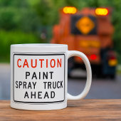 Caution Paint Spray Truck Ahead コーヒーマグカップ