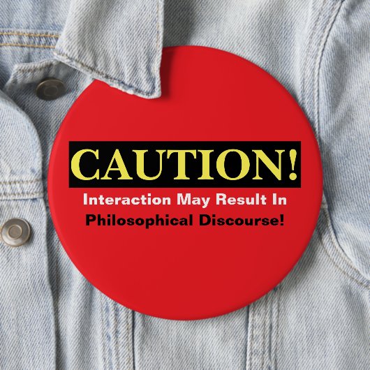 Caution Philosopher Discourse Alert! Button 缶バッジ (インサイチュ)