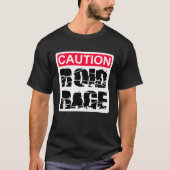 Caution Roid Rage Tシャツ (正面)